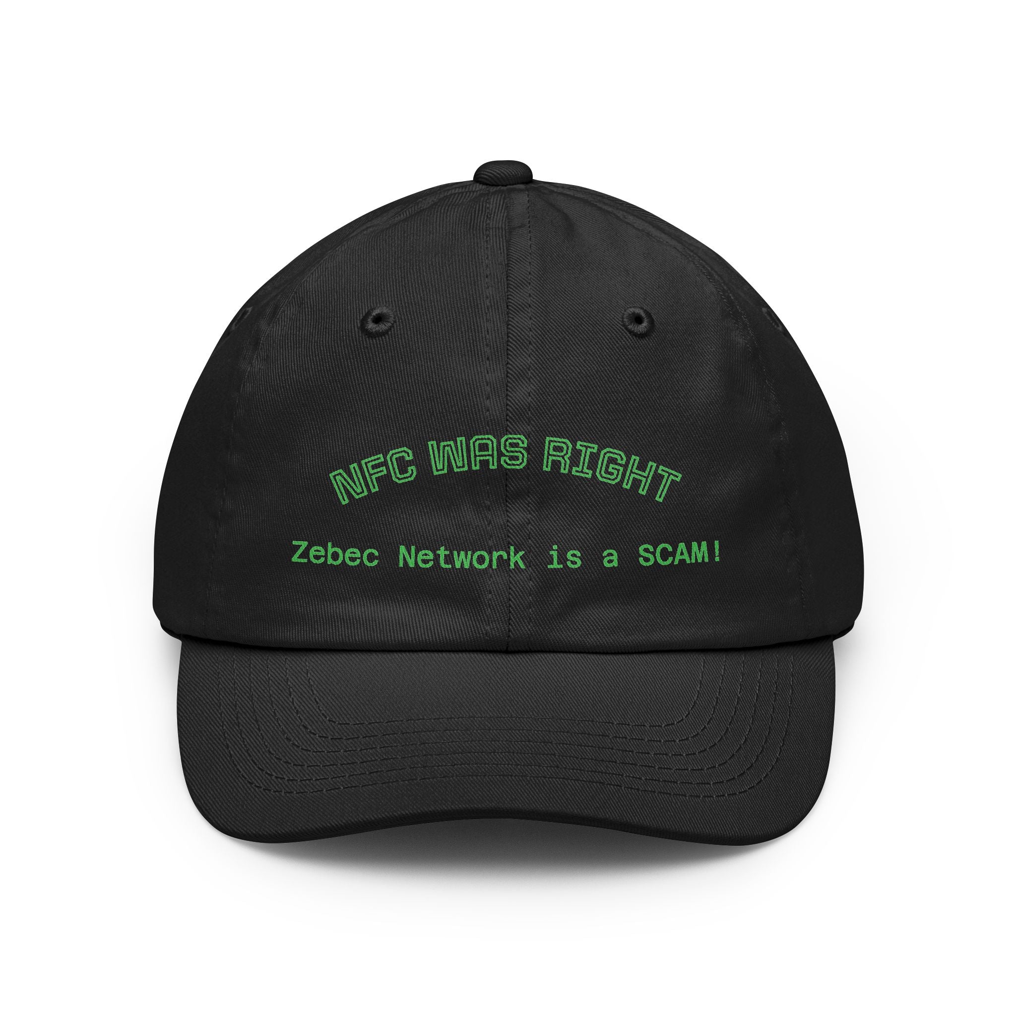Dad Hat  "NFC Was Right: Zebec Network Is a SCAM!" Embroidered Statement Cap