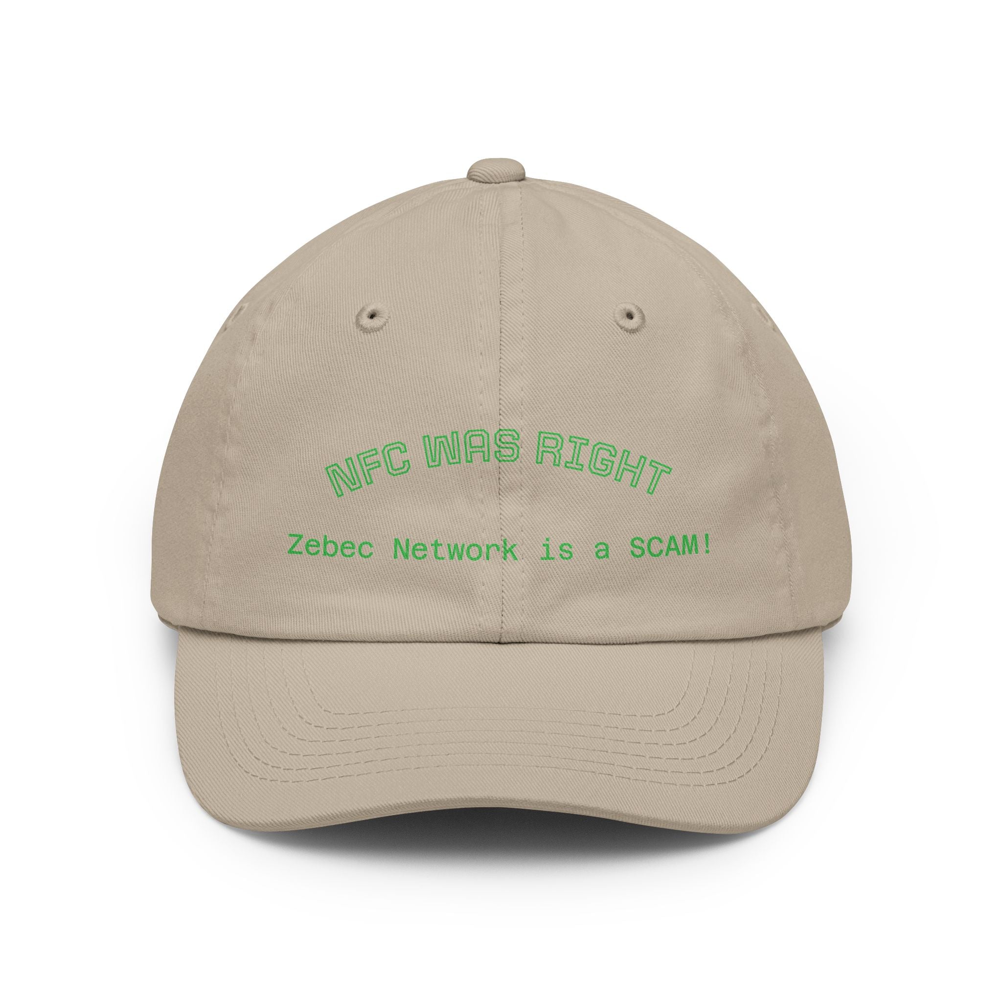 Dad Hat  "NFC Was Right: Zebec Network Is a SCAM!" Embroidered Statement Cap